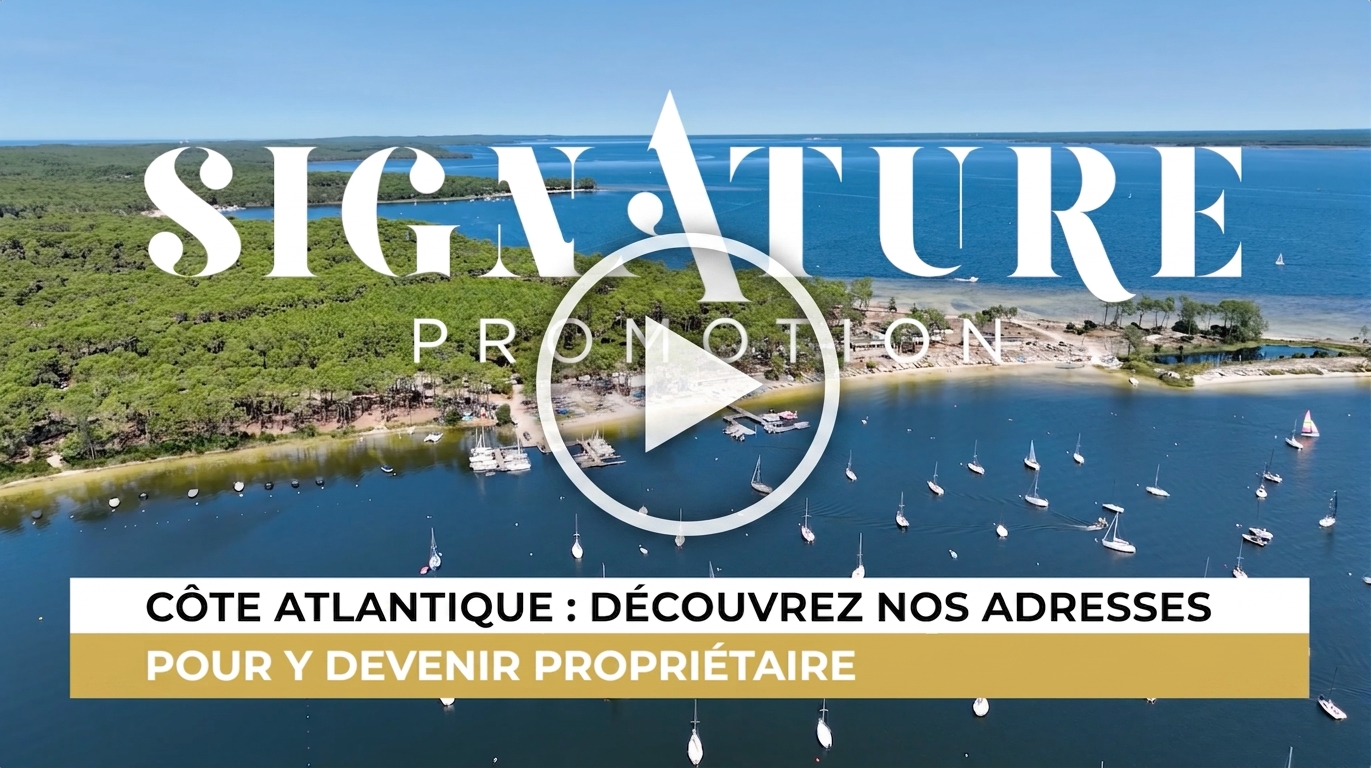 Côte Atlantique : découvrez les adresses Signature Promotion