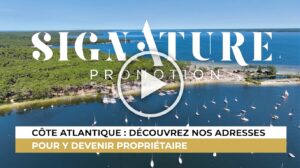 Côte Atlantique : découvrez les adresses Signature Promotion